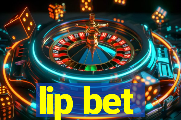 lip bet